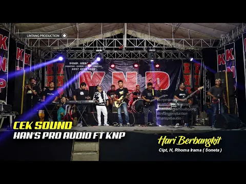 Download MP3 CEKSOUND HANS PRO AUDUO FT KNP- HARI BERBANGKIT ( RHOMA IRAMA )
