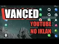 Download Lagu NONTON YOUTUBE TANPA IKLAN || VANCED YOUTUBE NON ROOT || KERUPUKKulit