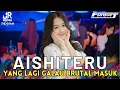 Lagu AWAS‼️DJ AISHITERU YANG LAGI VIRAL SPECIAL FUNKOT LAGU INDONESIA GALAU BRUTAL TERBARU 2K25
