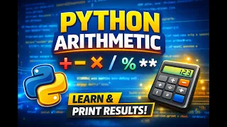Python Arithmetic Operations Explained Print Function Basics