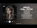 Download Lagu Nhạc Chill 2025 - BXH Nhạc Chill TikTok Triệu View Hay Nhất Hiện Nay - Nhạc Lofi Chill Buồn TikTok