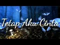 Download Lagu Ara Johari - Tetap Aku Cinta (LIRIK)