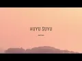 [1 HOUR 🕐 ] Huyu Suyu - emir taha (Lyrics)