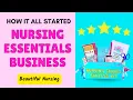 HOW IT ALL STARTED Creating my Nursing Essentials Business