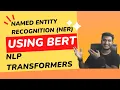 Fine Tuning BERT for Named Entity Recognition NER NLP Transformers