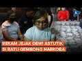 Download Lagu Rekam Jejak Dewi Astutik, Ratu Gembong Narkoba yang Selundupkan 2 Ton Sabu Lintas Asia MP3