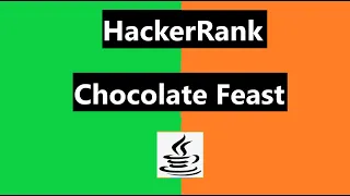 Chocolate Feast Hackerrank Solution - java hackerrank Algorithms