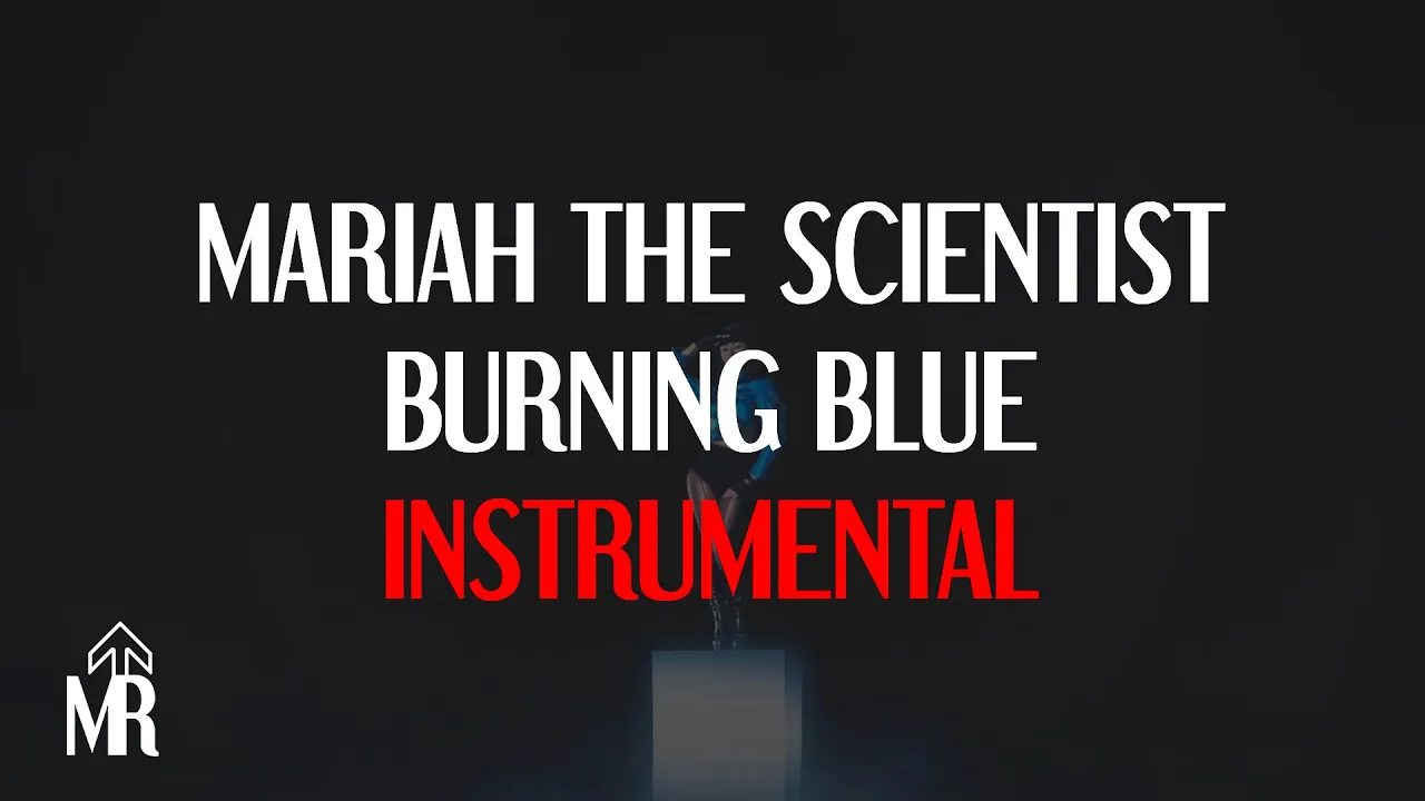 Mariah the Scientist - Burning Blue (Instrumental) Mariah the Scientist - Burning Blue (Instrumental)