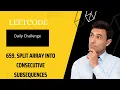 659 Split Array into Consecutive Subsequences Medium August Daily Challenge