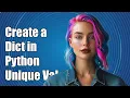 How to Create a Dictionary with Unique Values for Each Key in Python