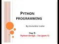 Day 9 Python Arrays - Lists Advanced InvisibleCoder Python Programming