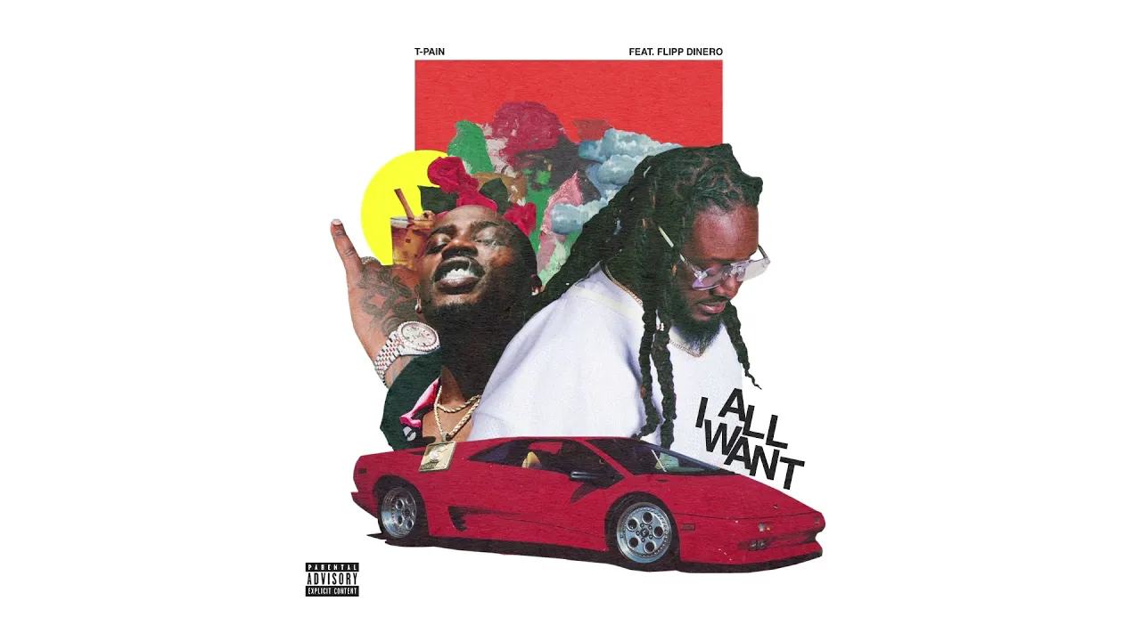 T-Pain - All I Want ft. Flipp Dinero (Official Audio)