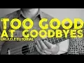 Download Lagu Sam Smith - Too Good At Goodbyes - Ukulele Tutorial - Chords - How To Play
