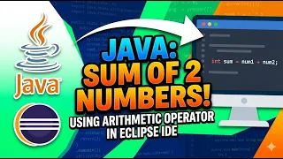 How to Add Two Numbers in Java Using Arithmetic Operation Eclipse IDE Tutorial
