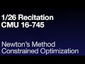 Newton s Method and Constrained Optimization CMU 16-745 Recitation 2