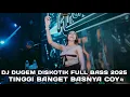Lagu TINGGI BANGET BASSNYA COY !!! DJ DUGEM DISKOTIK FULL BASS 2025 