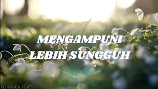 Download MENGAMPUNI LEBIH SUNGGUH MP3