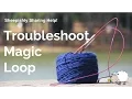 Troubleshooting Magic Loop Knitting