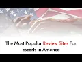 The Most Popular Review Sites For Escorts In America