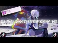 Lagu DJ YOU DON'T EVEN KNOW ME BREAKBEAT BY 𝙙𝙟𝙝𝙚𝙧𝙟𝙪𝙖𝙣𝙖 || slow \u0026 reverb 🎧