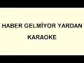 Download Lagu HABER GELMİYOR YARDAN KARAOKE (KANUN+GİTAR)