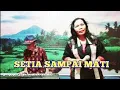 Download Lagu SETIA SAMPAI MATI || JUSLINA SIMAMORA