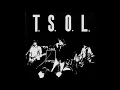 T.S.O.L. - Abolish Government / Silent Majority