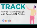 UTM Tracking Tutorial: Campaign tracking with Google URL Builder (Step by Step)