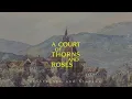 Lagu A Court of Thorns and Roses Ambience — An Ethereal Playlist for Reading the ACOTAR Series