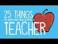 25 Things You Should Know About Becoming a Teacher