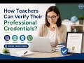 How Teachers Can Verify Their Professional Credentials in 2026 Complete Guide