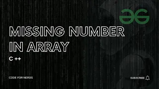 Missing Number in Array Fully Solved Easy Level Geeks for Geeks C