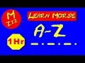 Morse Code Sound Light A - Z 1 Hour Learn A-Z of Morse Code