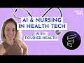 Remote Nursing and Artificial Intelligence AI in Health Tech with Fourier Health