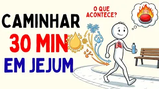 O Que Realmente Acontece Quando Você Caminha 30 Minutos em Jejum