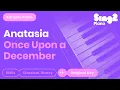 Download Lagu Once Upon A December - Anastasia | Christy Altomare (Piano Karaoke)