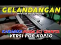 Download Lagu Gelandangan - Karaoke Nada Wanita || Versi Cak Shodiq Monata