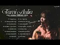Lagu Tami Aulia Full Album 2022 | Pergilah Kasih, Melompat Lebih Tinggi