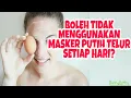 MASKER PUTIH TELUR SAJA ATAU DICAMPUR? BOLEHKAH MEMAKAI MASKER PUTIH TELUR SETIAP HARI?