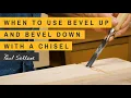 When to use Bevel up or Bevel Down with a Chisel Paul Sellers