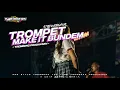 Download Lagu DJ PARGOY TROMPET X MAKE IT BUN DEM KARNAVAL Terbaru...!!!