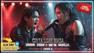 cinta luar biasa zinidin zidan ft yaya nadila versi rock cover