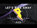 Download Lagu Avicii, Elle King - Let’s Ride Away (Dimitri Vangelis \u0026 Wyman Golden Era Mix)