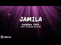 Download Lagu Jamila - Gabena Trio || Lirik Lagu Batak
