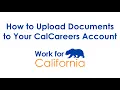 Work4CA How to Upload Documents to Your CalCareers Account