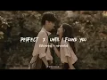 Download Lagu Perfect X Until I found you | slowed + reverb | Remix