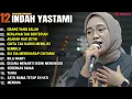 Download Lagu INDAH YASTAMI FULL ALBUM - ORANG YANG SALAH - BERLAYAR TAK BERTEPIAN || COVER AKUSTIK TERBAIK 2024