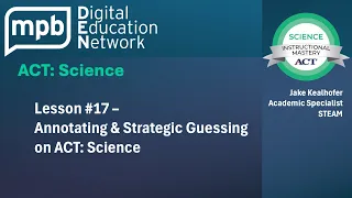 ACT Science Lesson 17 Annotating Strategic Guessing on ACT Science