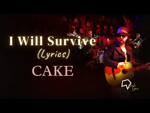 Download MP3 CAKE - I Will Survive (Lyrics)