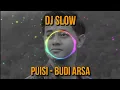 Lagu DJ Slow Puisi - Budi Arsa